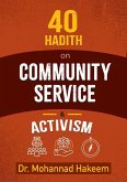 40 Hadith on Community Service & Activism (eBook, ePUB)