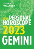 Gemini 2023: Your Personal Horoscope (eBook, ePUB) Gemini 2023: Your Personal Horoscope (eBook, ePUB)