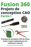 Fusion 360   Projets de conception CAO Partie I
