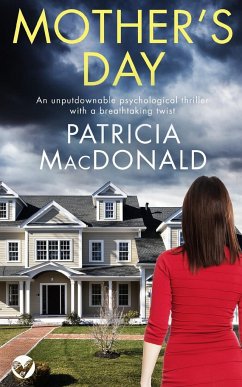 MOTHER'S DAY an unputdownable psychological thriller with a breathtaking twist - Macdonald, Patricia