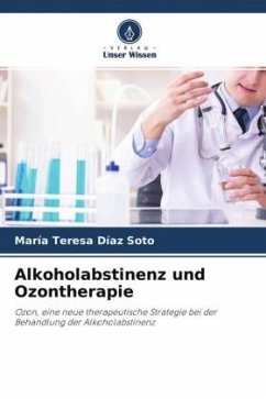 Alkoholabstinenz und Ozontherapie - Díaz Soto, María Teresa
