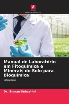 Manual de Laboratório em Fitoquímica e Minerais do Solo para Bioquímica - Subashini, Dr. R.