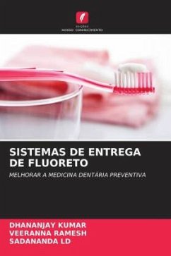 SISTEMAS DE ENTREGA DE FLUORETO - Kumar, Dhananjay;Ramesh, Veeranna;ld, Sadananda