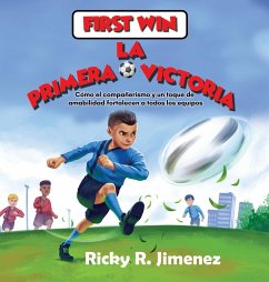 First Win/ La Primera Victoria- English-Spanish(Bilingual Edition) - Jimenez, Ricky R.