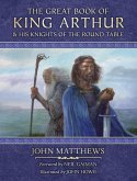 The Great Book of King Arthur and His Knights of the Round Table (eBook, ePUB)