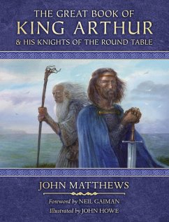 The Great Book of King Arthur and His Knights of the Round Table (eBook, ePUB) - Matthews, John