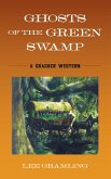 Ghosts of the Green Swamp (eBook, ePUB)