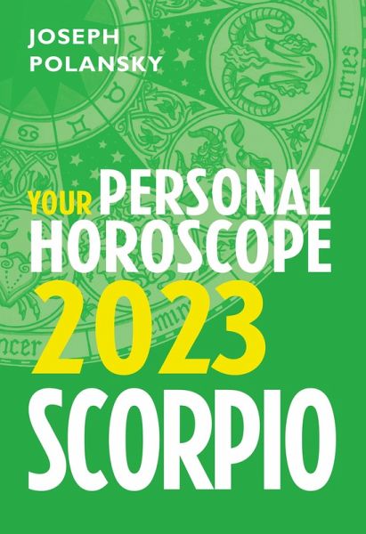 Scorpio 2023: Your Personal Horoscope (eBook, ePUB) Scorpio 2023: Your Personal Horoscope (eBook, ePUB)