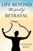Life Beyond the Spirit of Betrayal (eBook, ePUB)