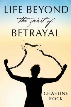 Cover Life Beyond the Spirit of Betrayal (eBook, ePUB)