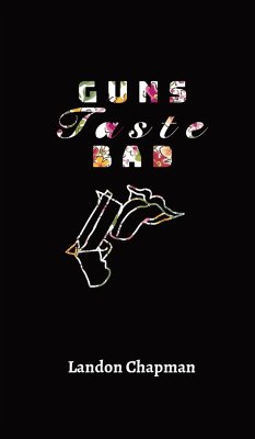 GUNS TASTE BAD - Chapman, Landon