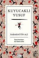 Kuyucakli Yusuf - Ali, Sabahattin