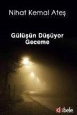 GÜLÜSÜN DÜSÜYOR GECEME