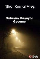 GÜLÜSÜN DÜSÜYOR GECEME - Kemal Ates, Nihat