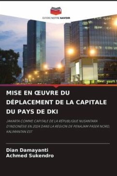 MISE EN ¿UVRE DU DÉPLACEMENT DE LA CAPITALE DU PAYS DE DKI - Damayanti, Dian;Sukendro, Achmed