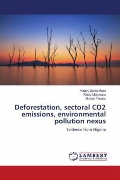 Deforestation, sectoral CO2 emissions, environmental pollution nexus - Saidu Musa, Kabiru;Maijama'a, Rabiu;Yakubu, Muktari