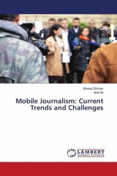 Mobile Journalism: Current Trends and Challenges - Dhiman, Bharat;Ali, Abid