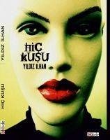 Hic Kusu - Ilhan, Yildiz