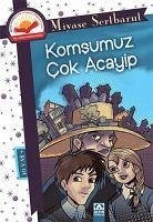 Komsumuz Cok Acayip - Sertbarut, Miyase