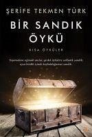 Bir Sandik Öykü - Tekmen Türk, Serife