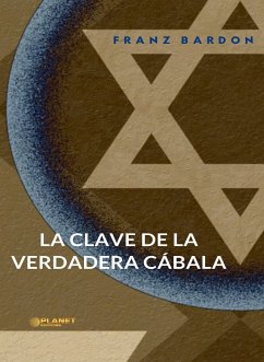 La clave de la verdadera Cábala (traducido) (eBook, ePUB) - Bardon, Franz