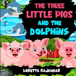 The Three Little Pigs And The Dolphins - Rajkumar, Loretta