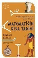 Matematigin Kisa Tarihi - Launay, Mickael