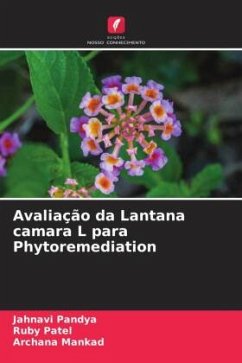 Avaliação da Lantana camara L para Phytoremediation - Pandya, Jahnavi;Patel, Ruby;Mankad, Archana