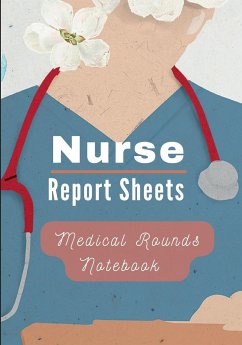 Medical Rounds Notebook with Nurse Report Sheets - Read Me Press, Pick Me