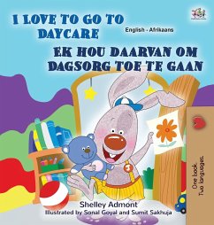 I Love to Go to Daycare (English Afrikaans Bilingual Book for Kids) - Admont, Shelley; Books, Kidkiddos