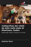 Colibacillosi dei vitelli da latte nello stato di Khartoum, Sudan