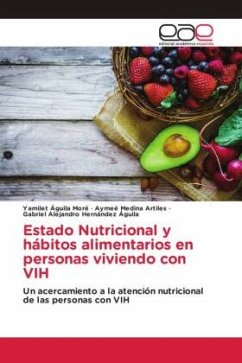 Estado Nutricional y hábitos alimentarios en personas viviendo con VIH - Águila Moré, Yamilet;Medina Artiles, Aymee;Hernández Águila, Gabriel Alejandro