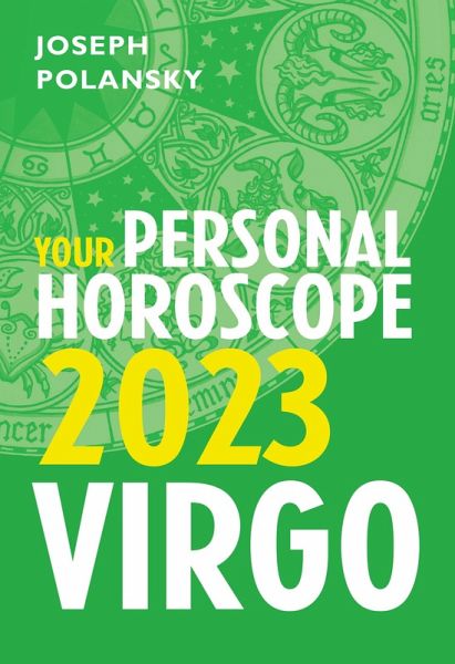 Virgo 2023: Your Personal Horoscope (eBook, ePUB) Virgo 2023: Your Personal Horoscope (eBook, ePUB)
