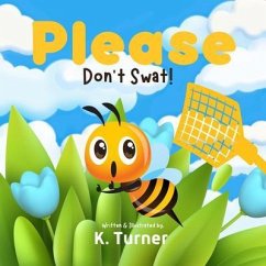 Please Don't Swat! (eBook, ePUB) - Turner, K.