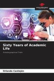 Sixty Years of Academic Life