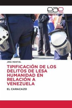 TIPIFICACIÓN DE LOS DELITOS DE LESA HUMANIDAD EN RELACIÓN A VENEZUELA - MONTIEL, JIMAI