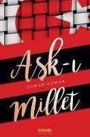 Ask-i Millet - Azman, Osman
