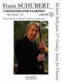 2 Sonatines for Clarinet, Op. Post. 137: Richard Stoltzman 21st Century Series for Clarinet Clarinet and P [With CD (Audio)]