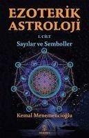 Ezoterik Astroloji 1. Cilt - Sayilar ve Semboller - Menemencioglu, Kemal