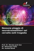 Nessuna pioggia di neurotrasmettitori nel cervello esiti tragedia