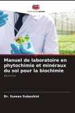 Manuel de laboratoire en phytochimie et minéraux du sol pour la biochimie
