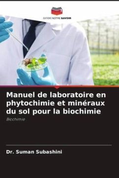 Manuel de laboratoire en phytochimie et minéraux du sol pour la biochimie - Subashini, Dr. R.