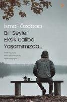 Bir Seyler Eksik Galiba Yasamimizda - Özabaci, Ismail