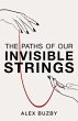 The Paths of Our Invisible Strings... - Bild 1