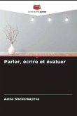 Parler, écrire et évaluer