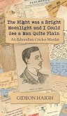 The Night was a Bright Moonlight and I Could See a Man Quite Plain (eBook, ePUB)