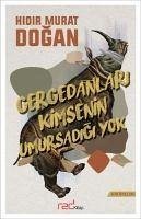 Gergedanlari Kimsenin Umursadigi Yok - Murat Dogan, Hidir