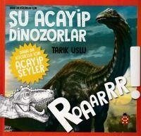 Su Acayip Dinozorlar - Uslu, Tarik; Öze, Özkan