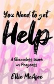 You Need to Get Help (eBook, ePUB)