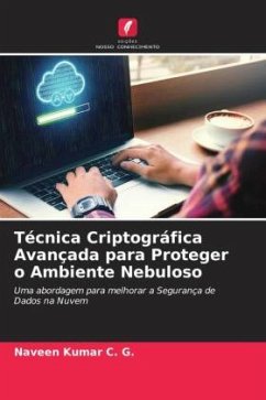 Técnica Criptográfica Avançada para Proteger o Ambiente Nebuloso - Kumar C. G., Naveen